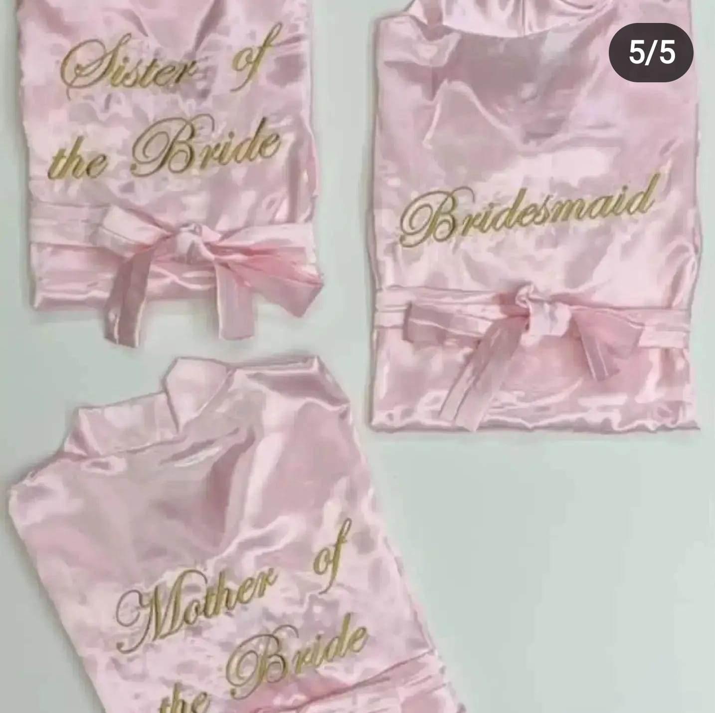 Robes for Bridesmaid, Mother and Sister of the Bride